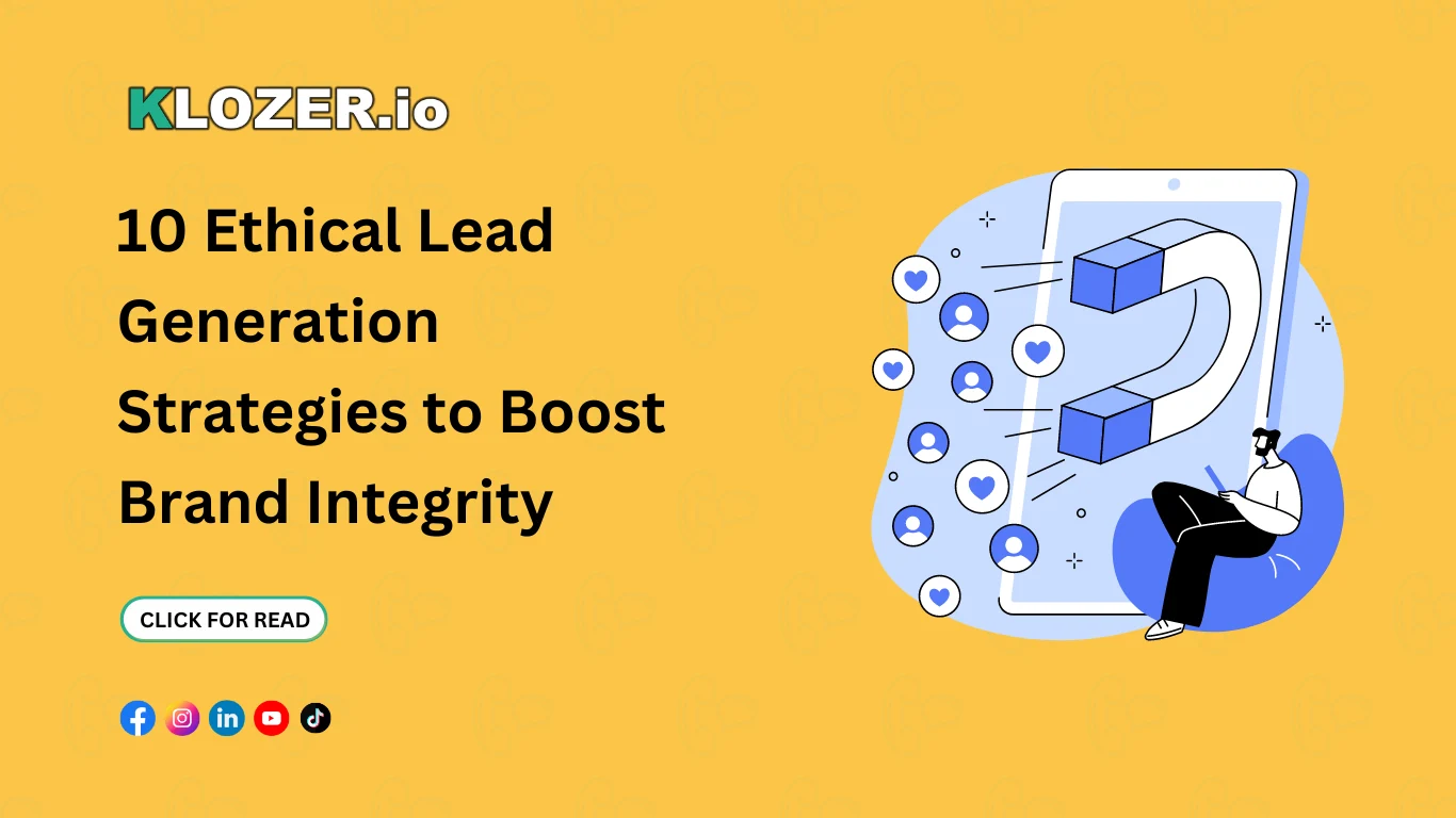 10 Ethical Lead Generation Strategies to Boost Brand Integrity