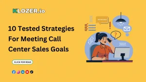 10 Tested Strategies For Meeting Call Center Sales Goals