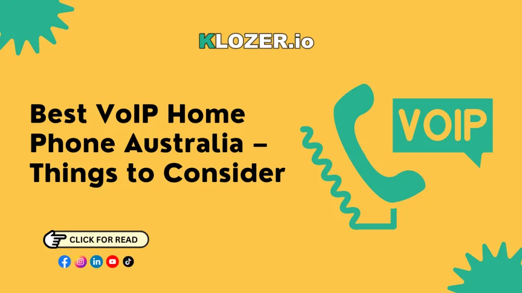 Best VoIP Home Phone Australia – Things to Consider