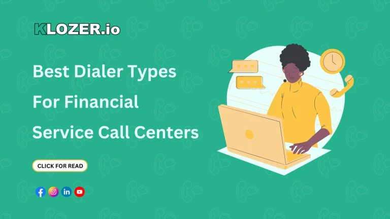 Best Dialer Types For Financial Service Call Centers