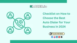 Checklist on How to Choose the Best Auto Dialer for Your Business in 2024