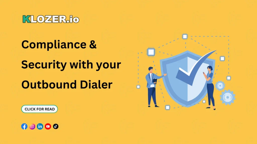 Compliance & Security with your Outbound Dialer