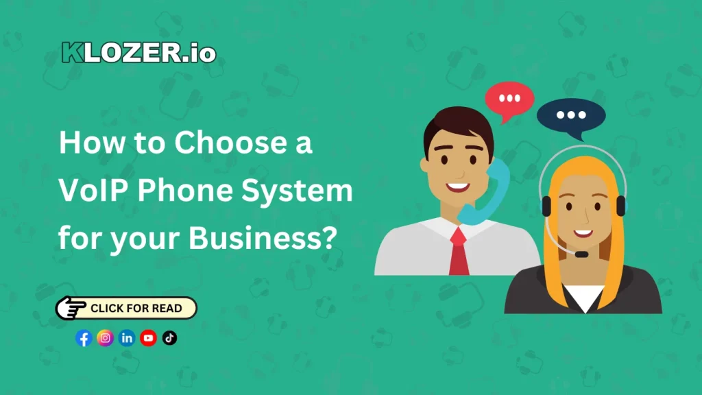 How to Choose a VoIP Phone System for your Business?