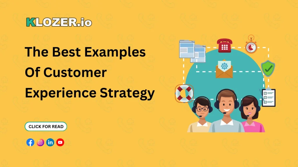 The Best Examples Of Customer Experience Strategy