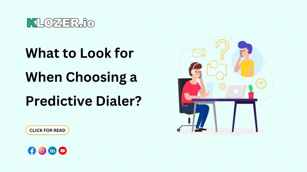 What to Look for When Choosing a Predictive Dialer?