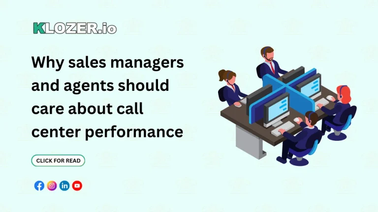 Why sales managers and agents should care about call center performance