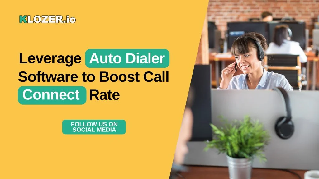 Leverage Auto Dialer Software to Boost Call Connect Rate