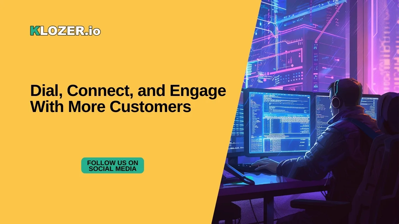 Dial, Connect, and Engage With More Customers