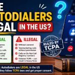 Are Autodialers Legal in the US